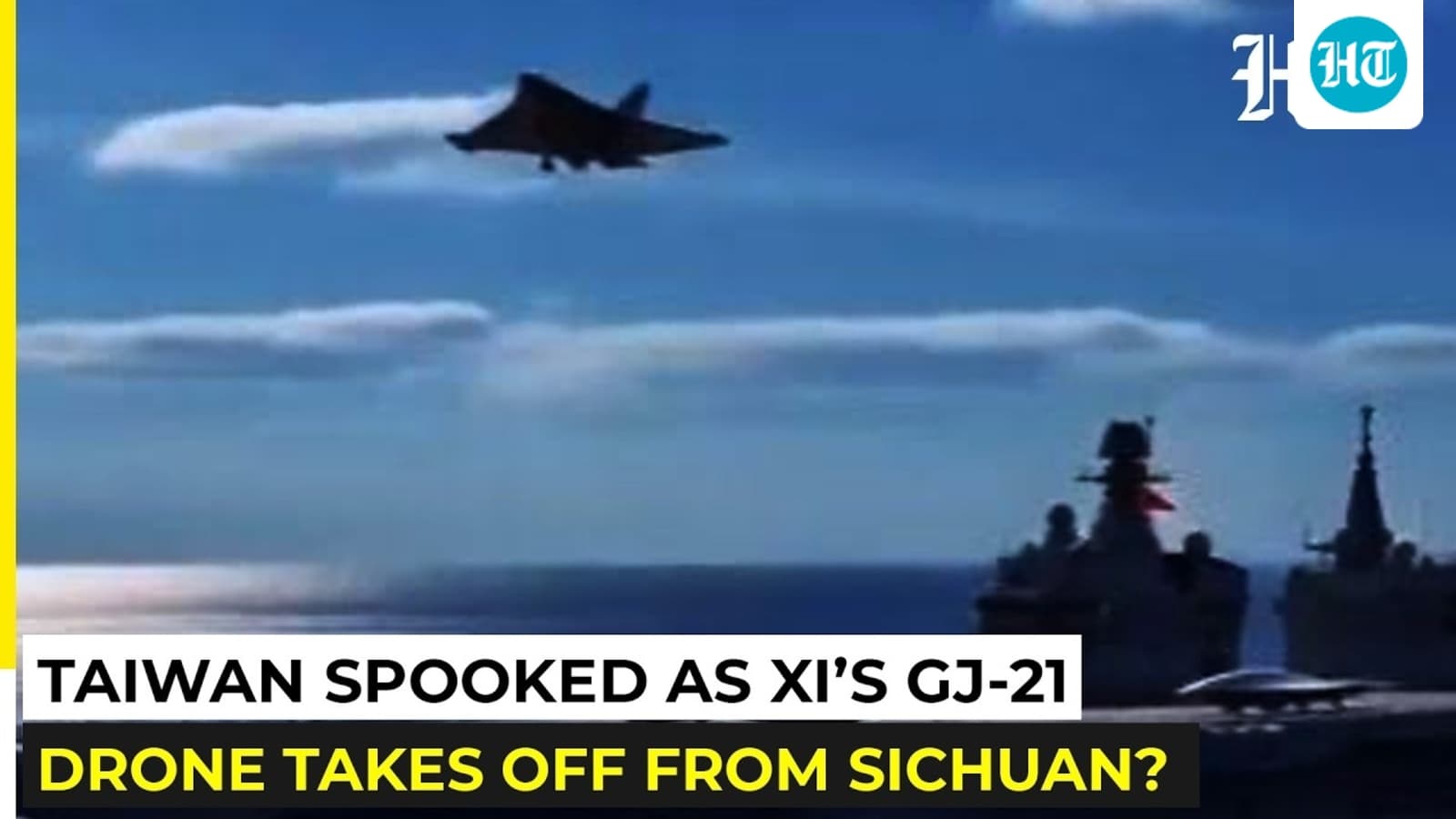Taiwan alarmed as Xi’s stealth drone goes shipborne? GJ-21 pulls off catapult launch aboard warship
